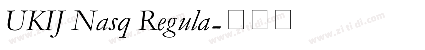 UKIJ Nasq Regula字体转换
